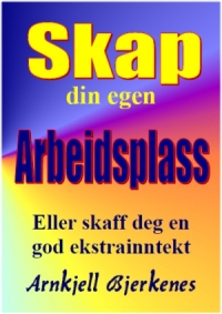 skap din egen arbeidsplass